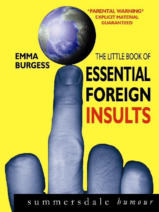 Title details for The Little Book of Essential Foreign Insults by Emma Burgess - Available